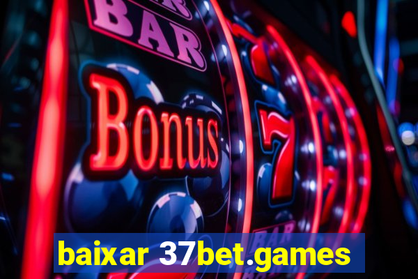 baixar 37bet.games